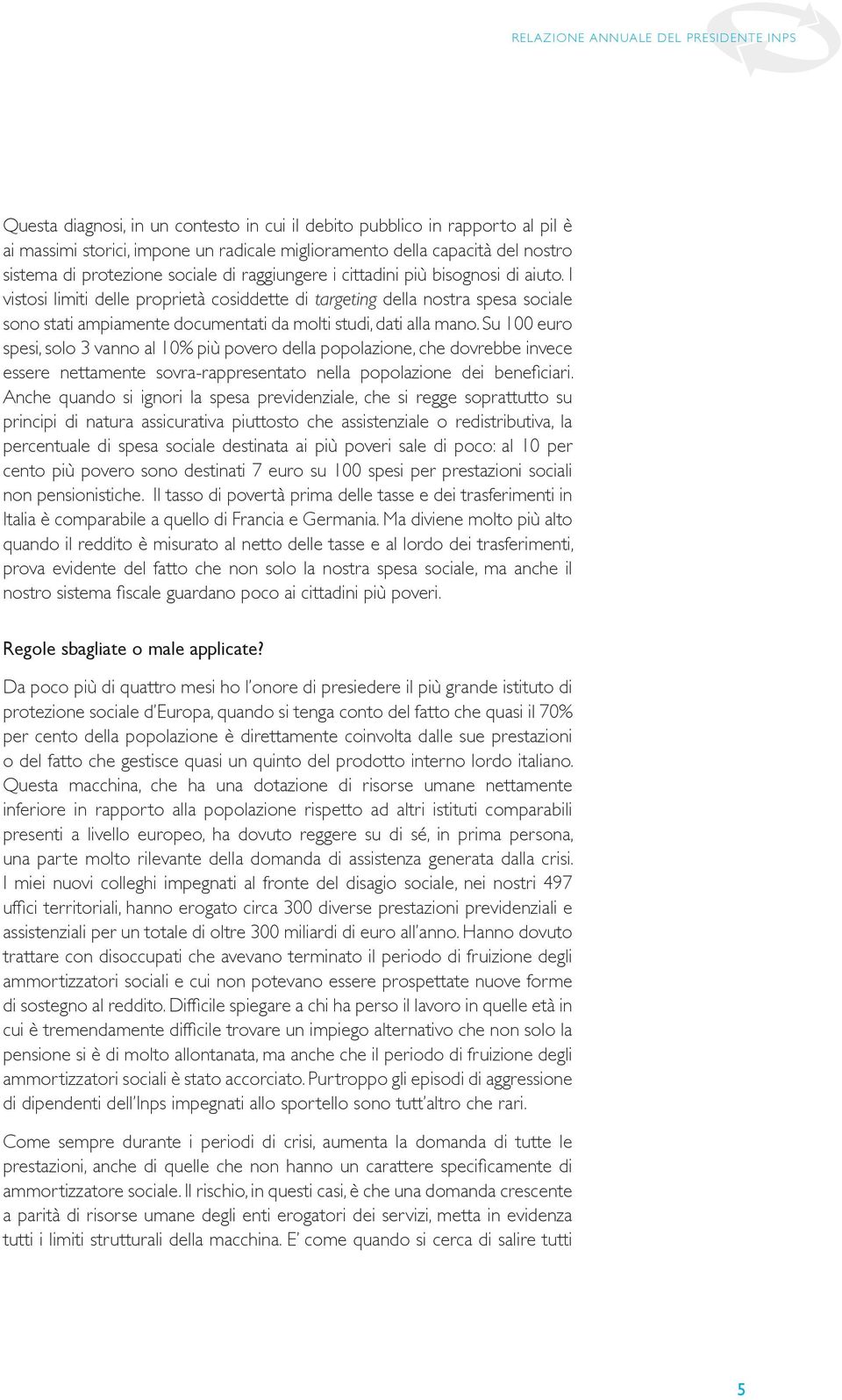 e pro-gressivamente limiti delle estesasi proprietà all economia cosiddette reale, targeting ha svelato della e sta nostra alimentando spesa sociale una vistosi sono profonda stati crisi ampiamente