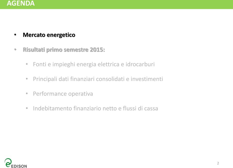 Principali dati finanziari consolidati e investimenti