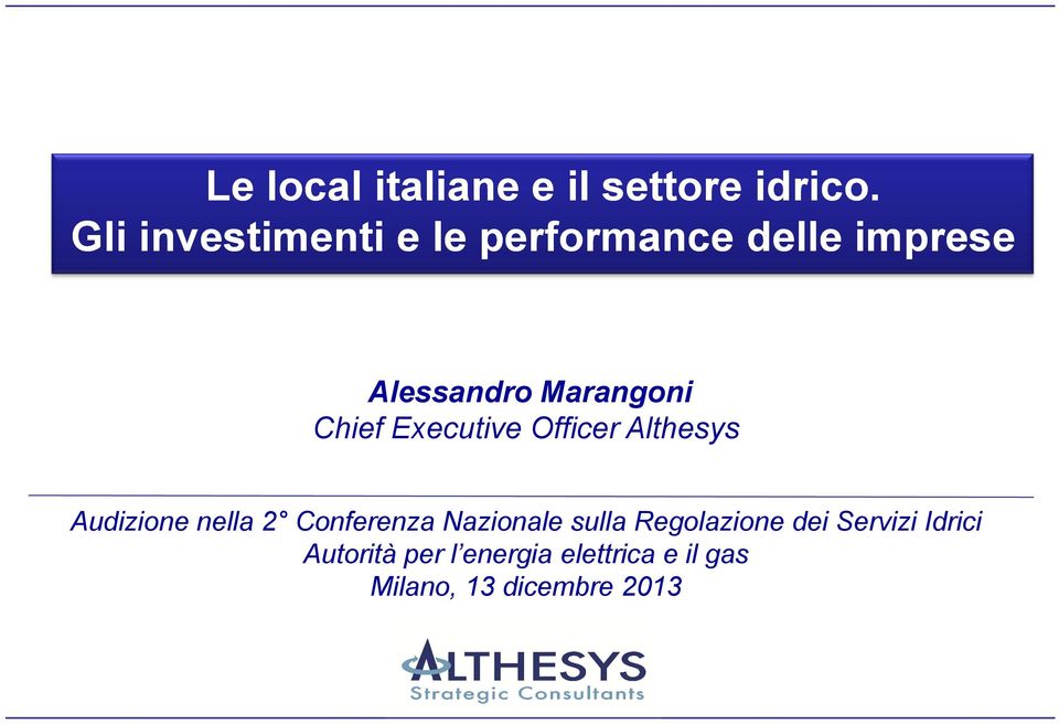 Chief Executive Officer Althesys Audizione nella 2 Conferenza