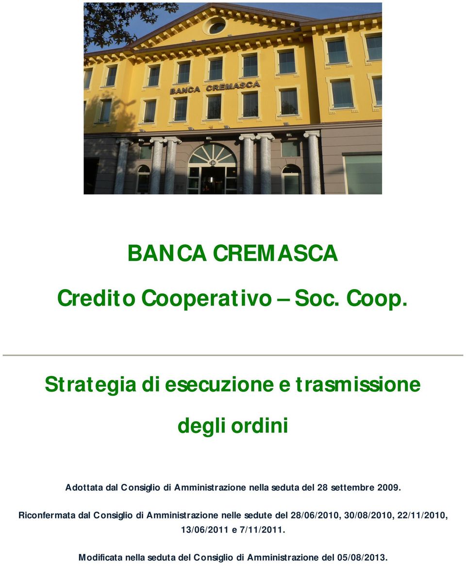 Strategia di esecuzione e trasmissione degli ordini Adottata dal Consiglio di