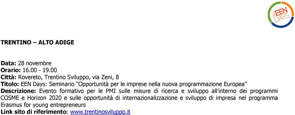 programmazione Europea Descrizione: Evento formativo per le PMI sulle misure di ricerca e sviluppo all interno dei