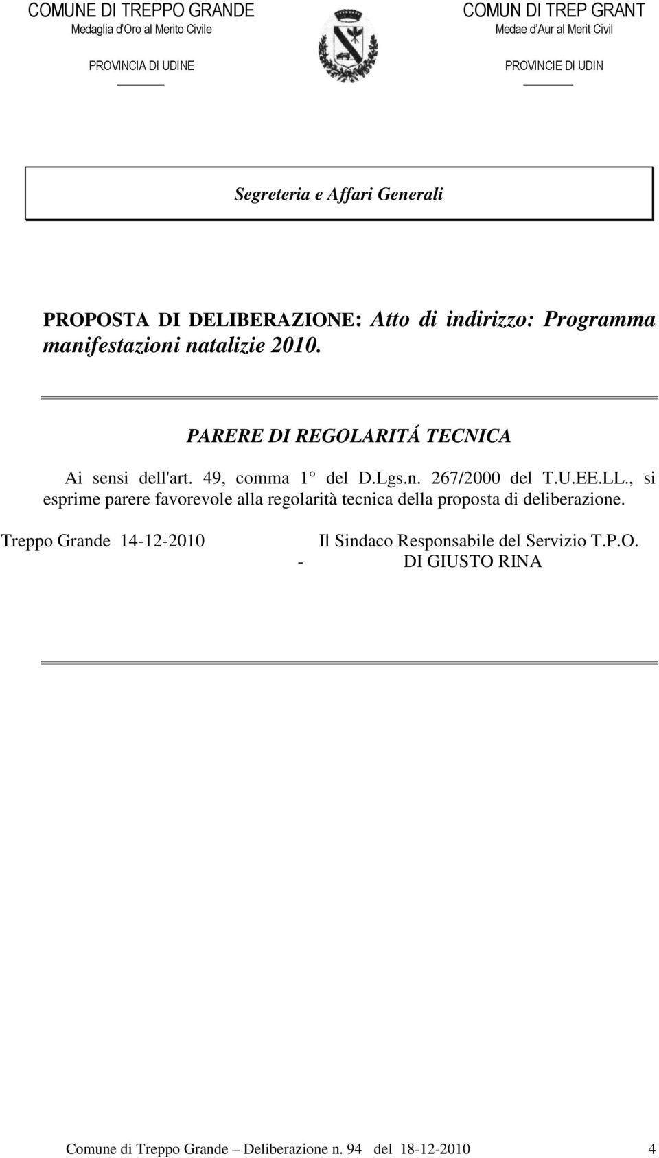 PARERE DI REGOLARITÁ TECNICA Ai sensi dell'art. 49, comma 1 del D.Lgs.n. 267/2000 del T.U.EE.LL.