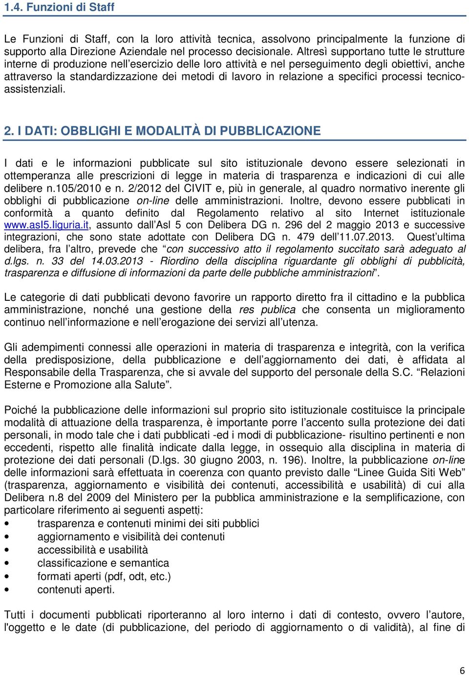 relazione a specifici processi tecnicoassistenziali. 2.