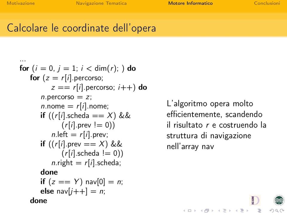 prev; if ((r[i].prev == X ) && (r[i].scheda!= 0)) n.right = r[i].