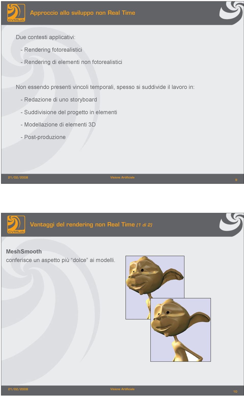 Redazione di uno storyboard - Suddivisione del progetto in elementi - Modellazione di elementi 3D -