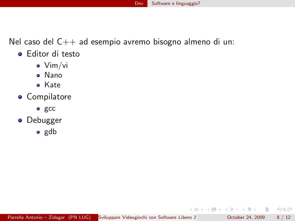 Editor di testo Vim/vi Nano Kate Compilatore gcc Debugger gdb