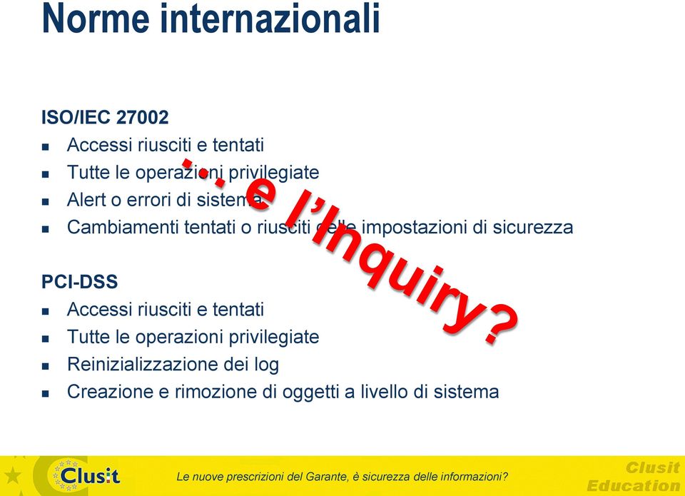 impostazioni di sicurezza PCI-DSS Accessi riusciti e tentati Tutte le operazioni