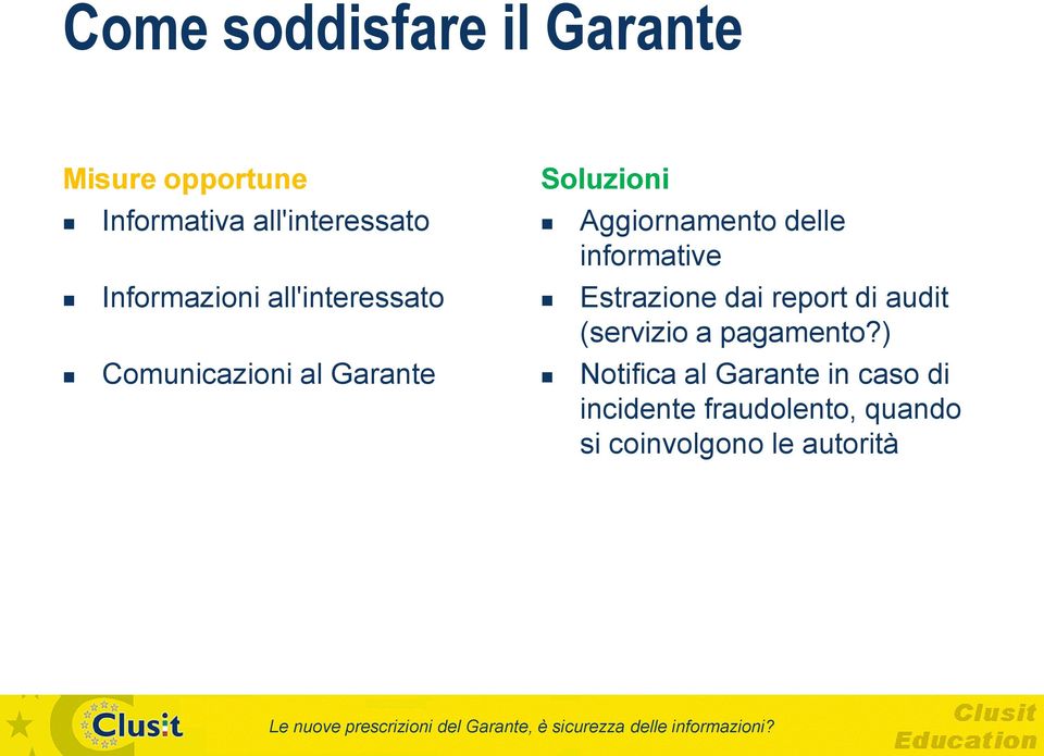 delle informative Estrazione dai report di audit (servizio a pagamento?