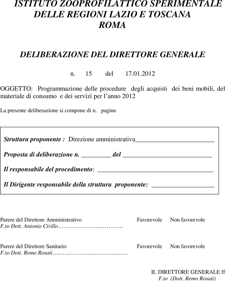 pagine Struttura proponente : Direzione amministrativa Proposta di deliberazione n.