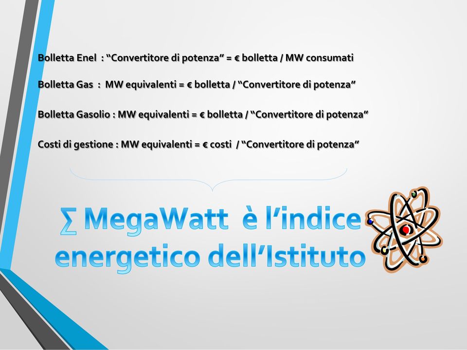 Bolletta Gasolio : MW equivalenti = bolletta / Convertitore di