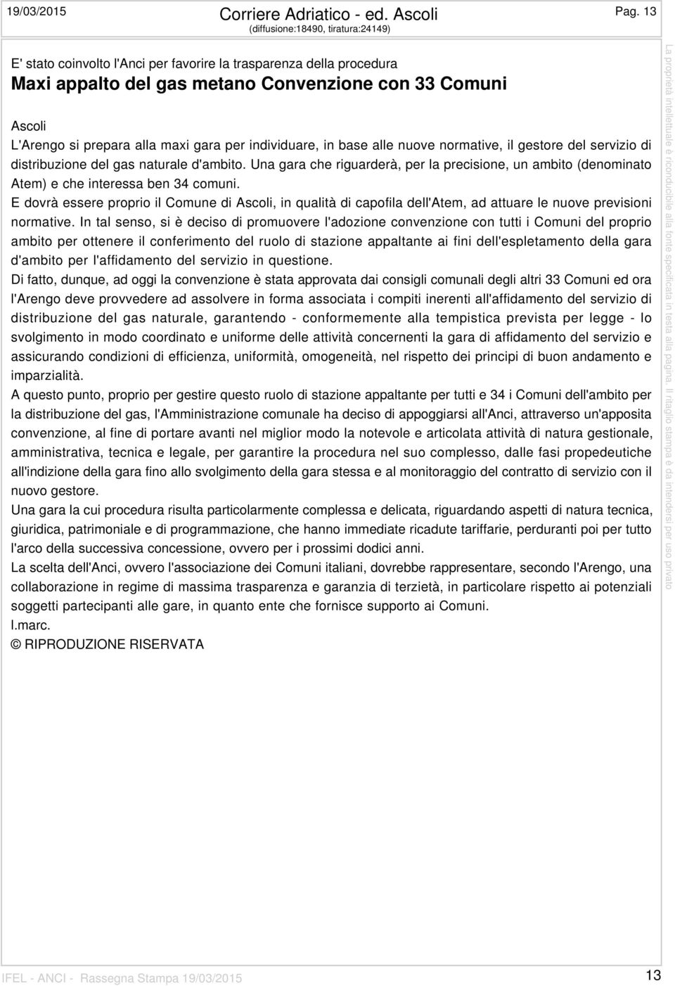 gara per individuare, in base alle nuove normative, il gestore del servizio di distribuzione del gas naturale d'ambito.