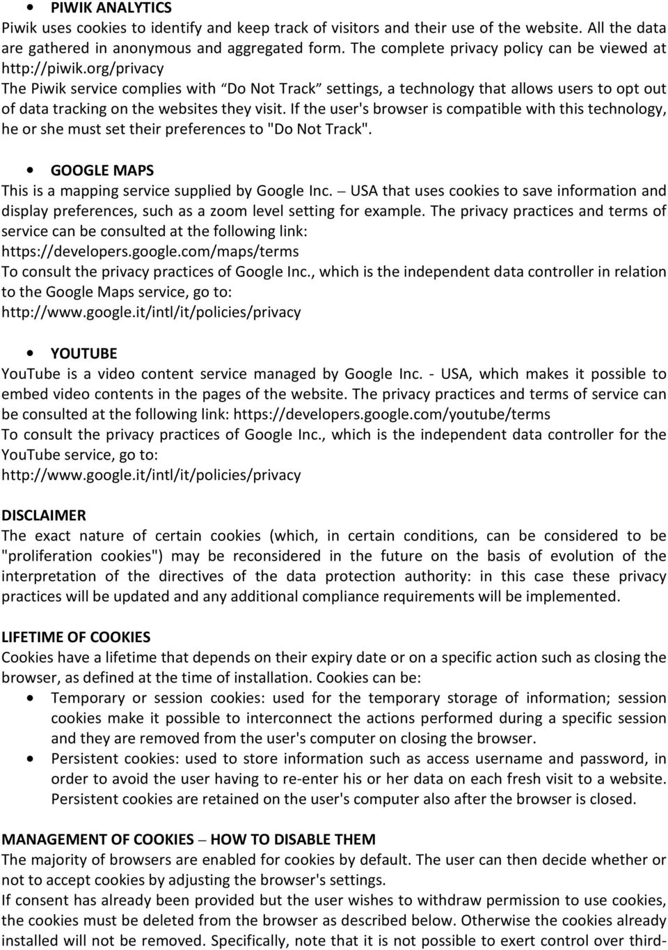 org/privacy The Piwik service complies with Do Not Track settings, a technology that allows users to opt out of data tracking on the websites they visit.