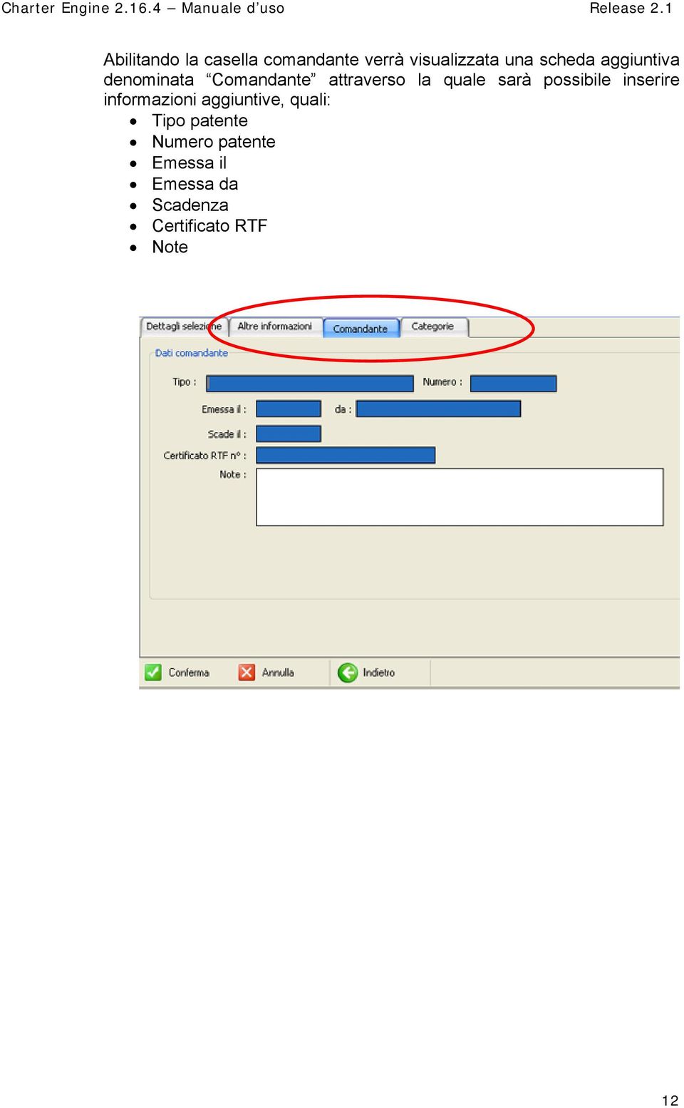 possibile inserire informazioni aggiuntive, quali: Tipo