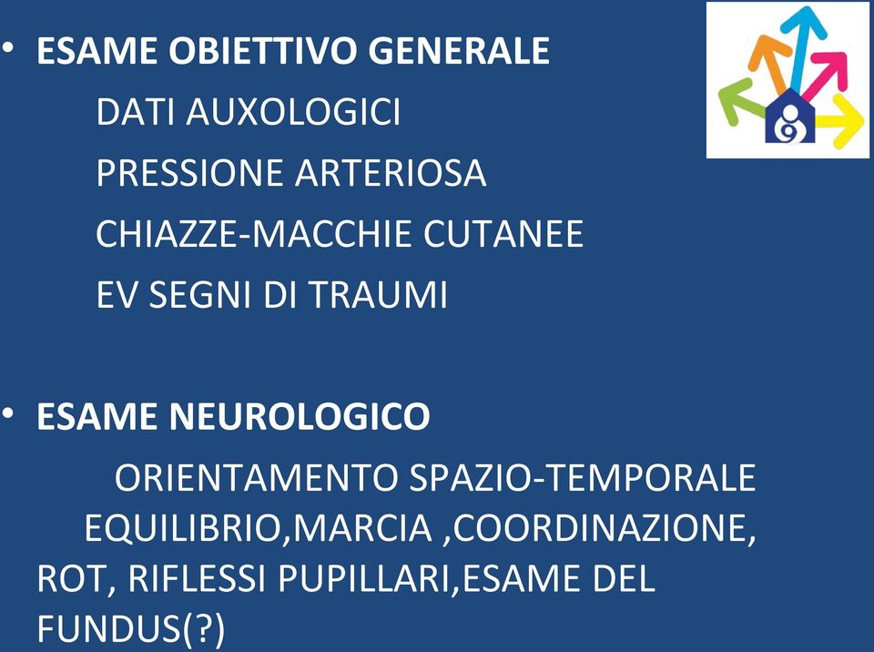 ESAME NEUROLOGICO ORIENTAMENTO SPAZIO-TEMPORALE