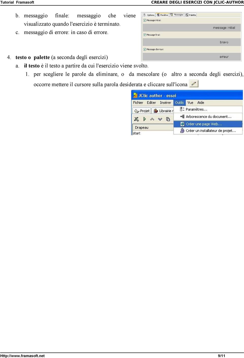 il testo è il testo a partire da cui l'esercizio viene svolto. 1.