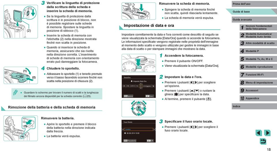 Inserire la scheda di memoria con l'etichetta () nella direzione mostrata finché non scatta in posizione.