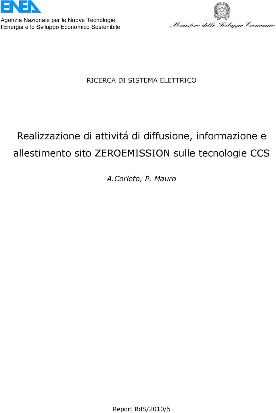 Realizzazione di attivitá di diffusione, informazione e