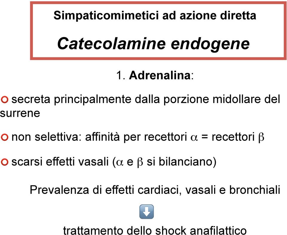 selettiva: affinità per recettori α = recettori β scarsi effetti vasali (α e β