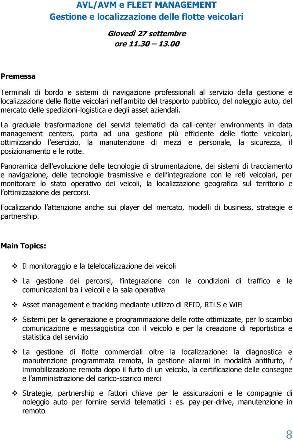 mercato delle spedizioni-logistica e degli asset aziendali.