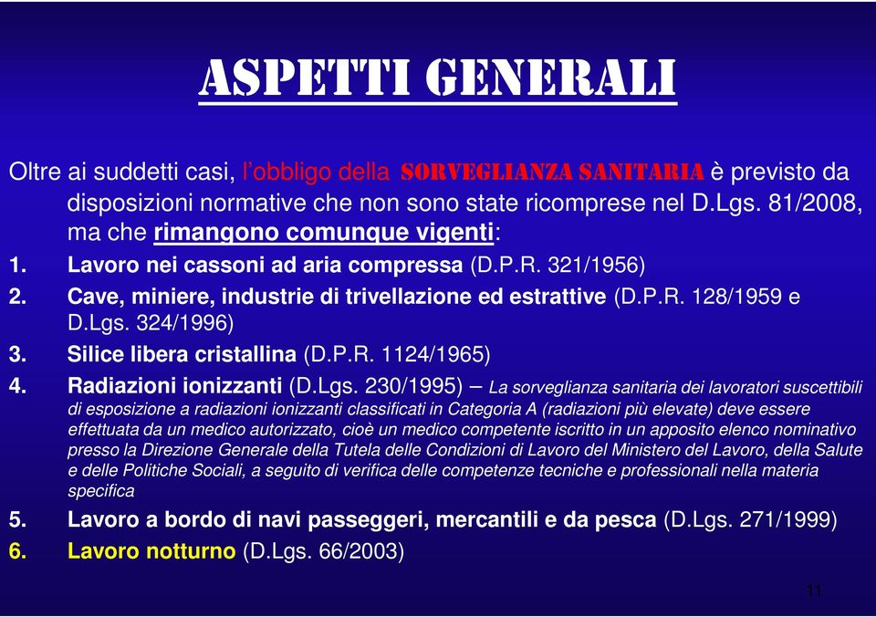 Silice libera cristallina (D.P.R. 1124/1965) 4. Radiazioni ionizzanti (D.Lgs.