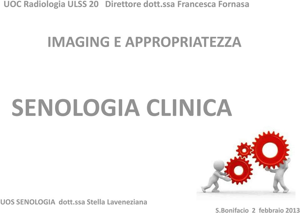 APPROPRIATEZZA SENOLOGIA CLINICA UOS