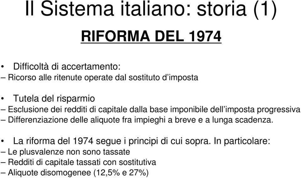 Differenziazione delle aliquote fra impieghi a breve e a lunga scadenza.