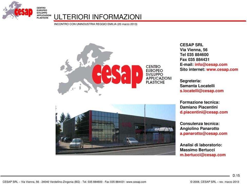 com Formazione tecnica: Damiano Piacentini d.piacentini@cesap.