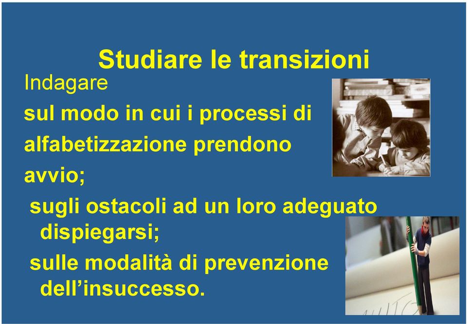 avvio; sugli ostacoli ad un loro adeguato