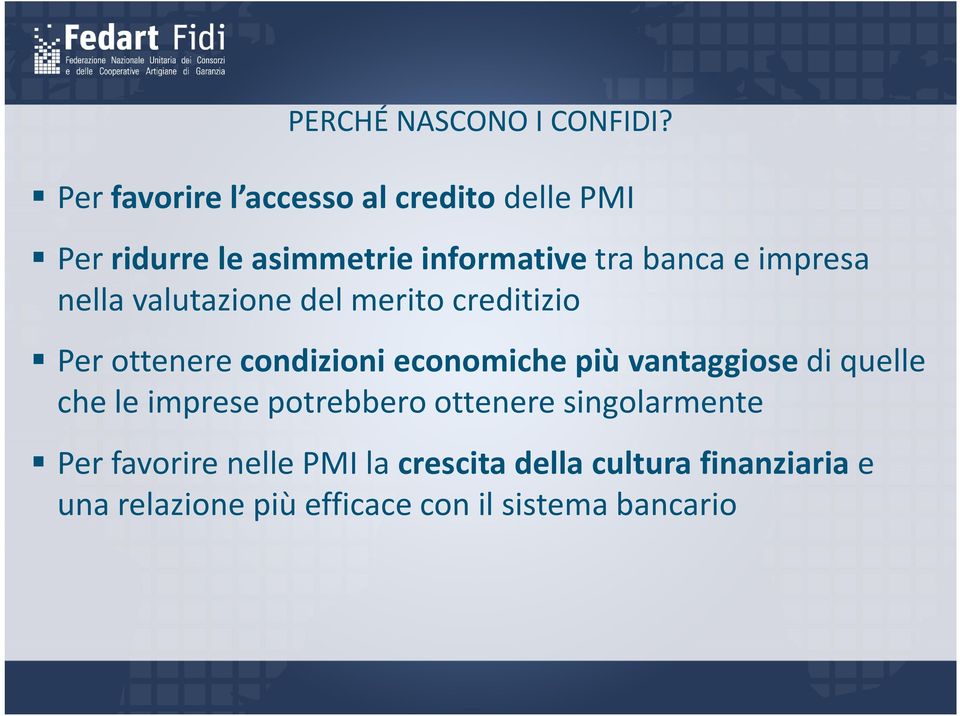 impresa nella valutazione del merito creditizio Per ottenere condizioni economiche più