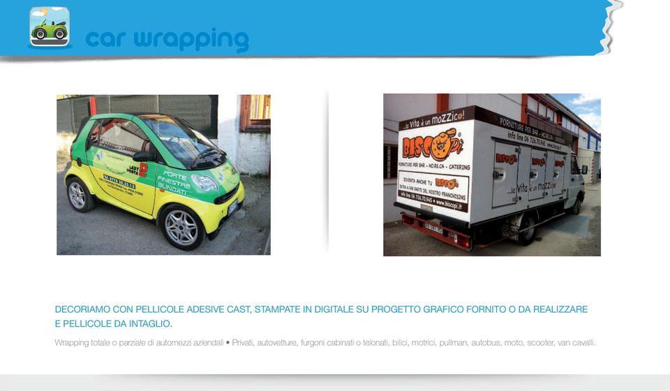 Wrapping totale o parziale di automezzi aziendali Privati, autovetture,