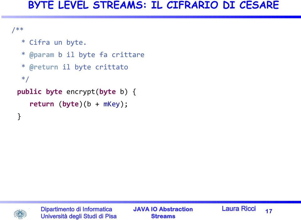 * @param b il byte fa crittare * @return il byte