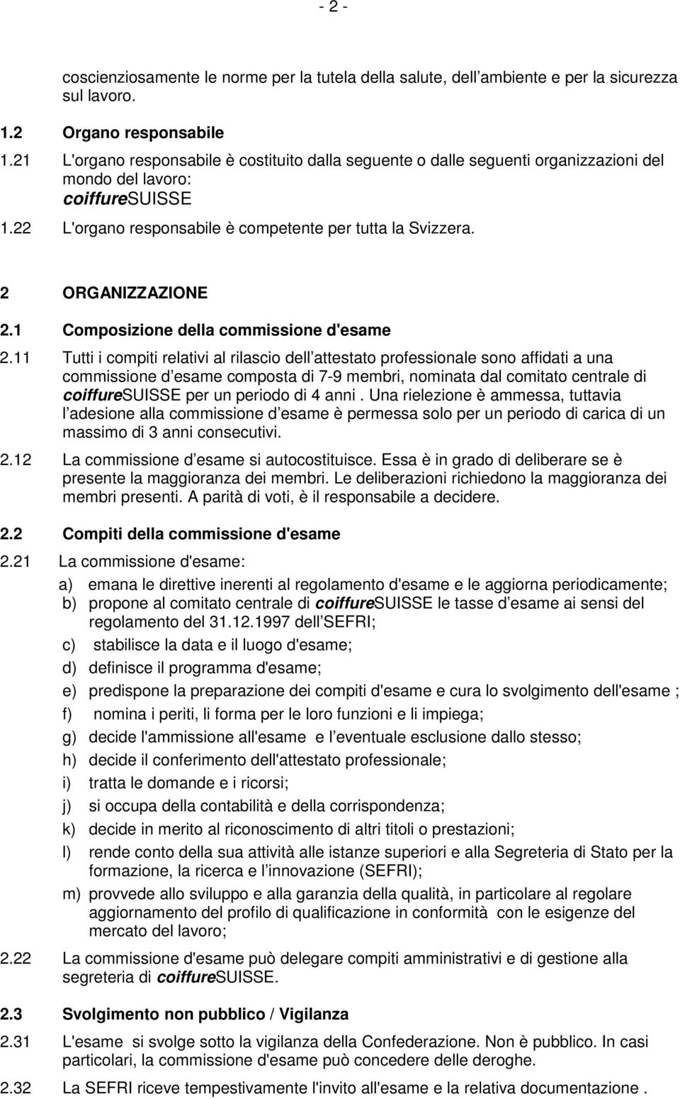 2 ORGANIZZAZIONE 2.1 Composizione della commissione d'esame 2.