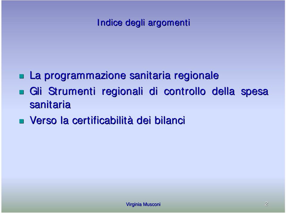 di controllo della spesa sanitaria Verso la