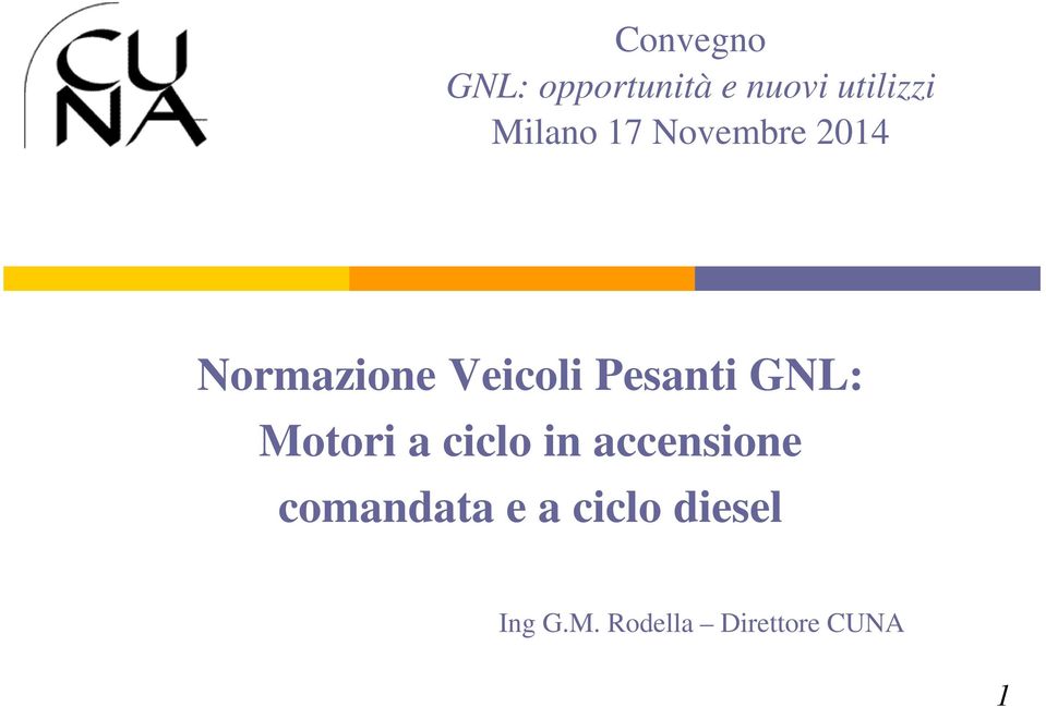 Pesanti GNL: Motori a ciclo in accensione