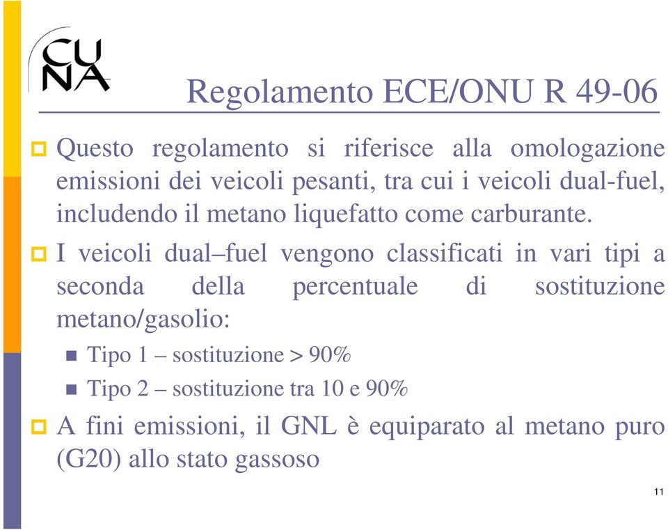 I veicoli dual fuel vengono classificati in vari tipi a seconda della percentuale di sostituzione