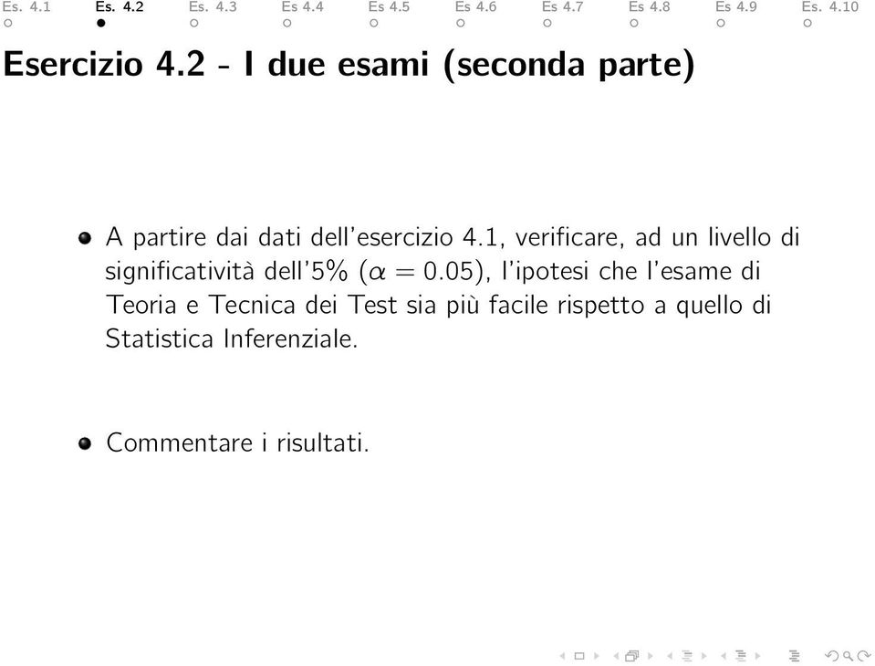 1, verificare, ad un livello di significatività dell 5% (α = 0.