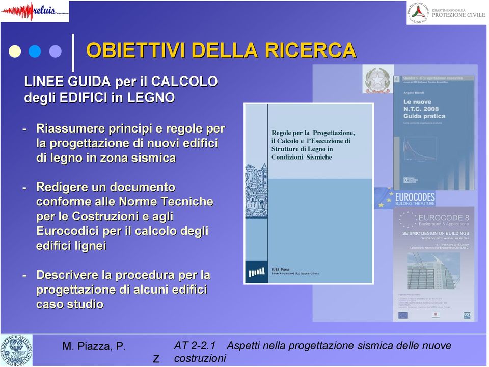 Strutture di Legno in Condizioni Sismiche - Redigere un documento conforme alle Norme Tecniche per le Costruzioni e