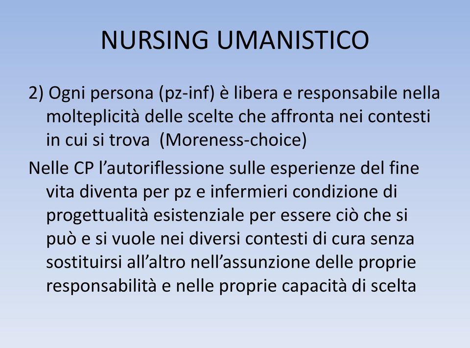 per pz e infermieri condizione di progettualità esistenziale per essere ciò che si può e si vuole nei diversi