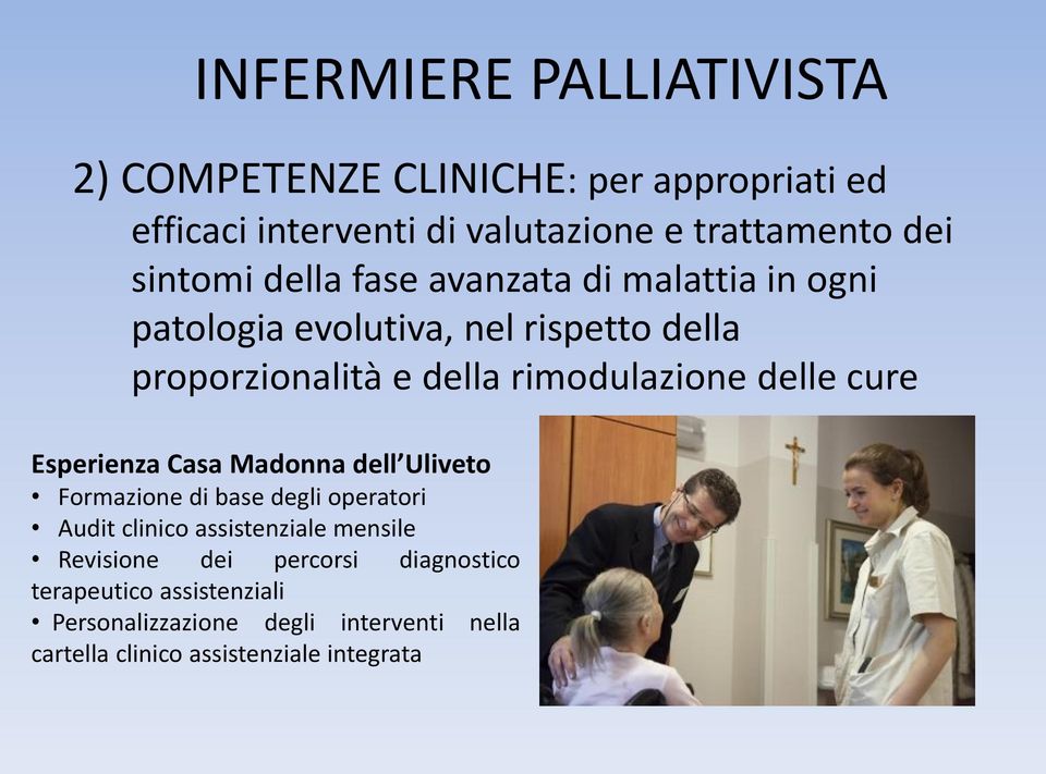 delle cure Esperienza Casa Madonna dell Uliveto Formazione di base degli operatori Audit clinico assistenziale mensile