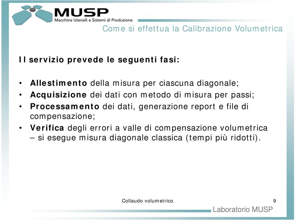 Processamento dei dati,,generazione report e file di compensazione; Verifica degli errori a valle