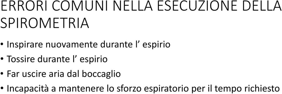 durante l espirio Far uscire aria dal boccaglio