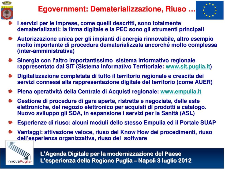 sistema informativo regionale rappresentato dal SIT (Sistema Informativo Territoriale: www.sit.puglia.