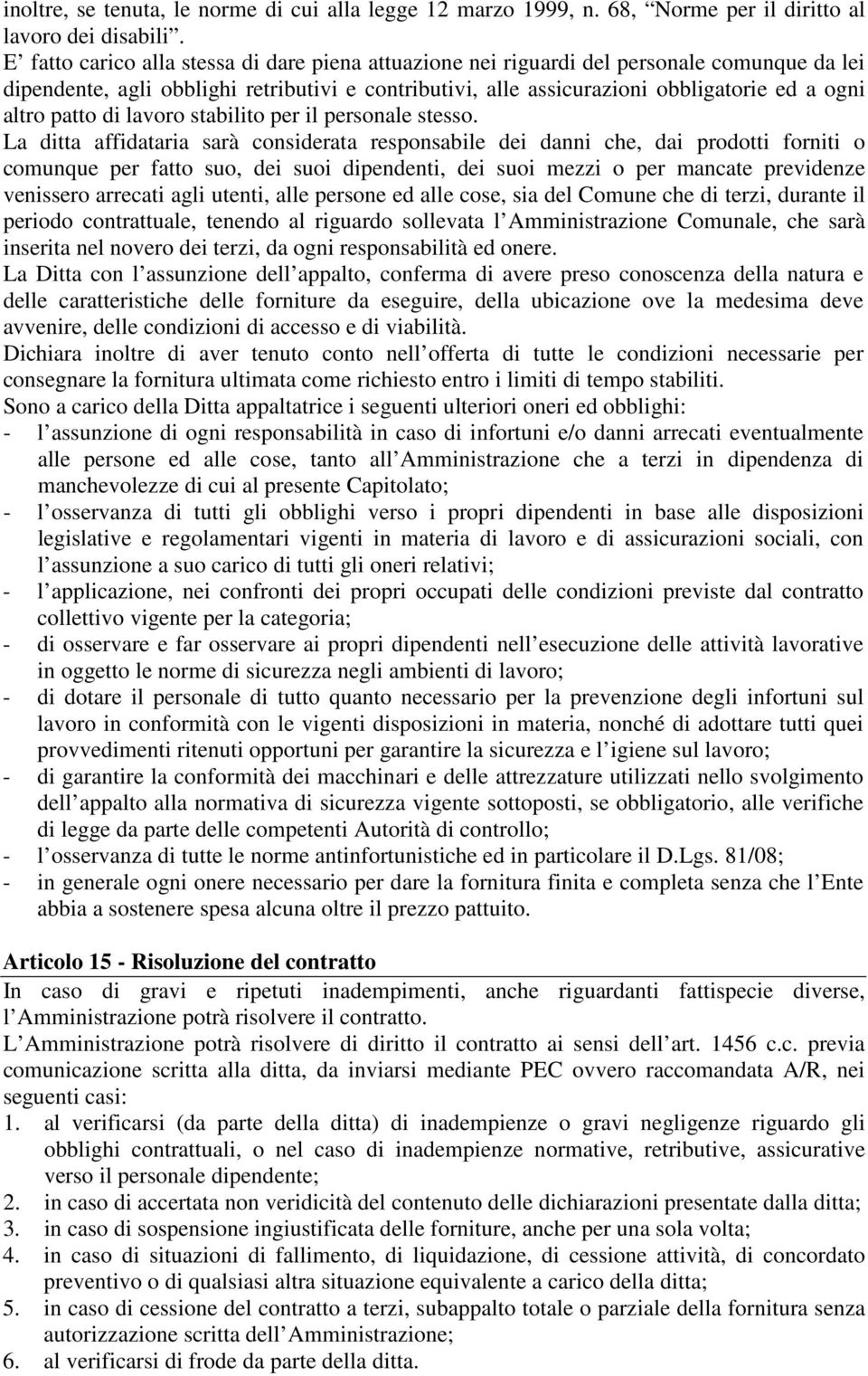 patto di lavoro stabilito per il personale stesso.