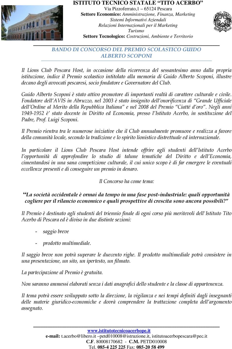 Guido Alberto Scoponi è stato attivo promotore di importanti realtà di carattere culturale e civile.