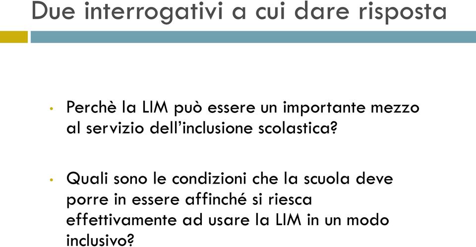 Quali sono le condizioni che la scuola deve porre in essere