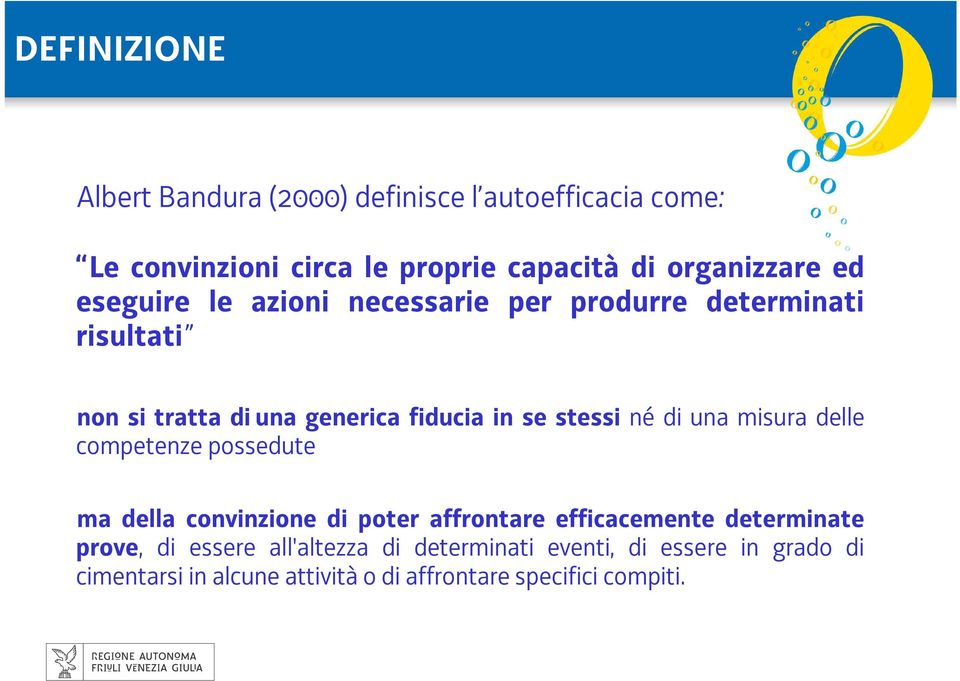 di una misura delle competenze possedute ma della convinzione di poter affrontare efficacemente determinate prove, di