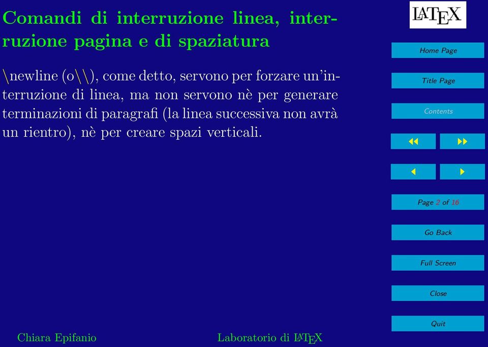 linea, ma non servono nè per generare terminazioni di paragrafi (la