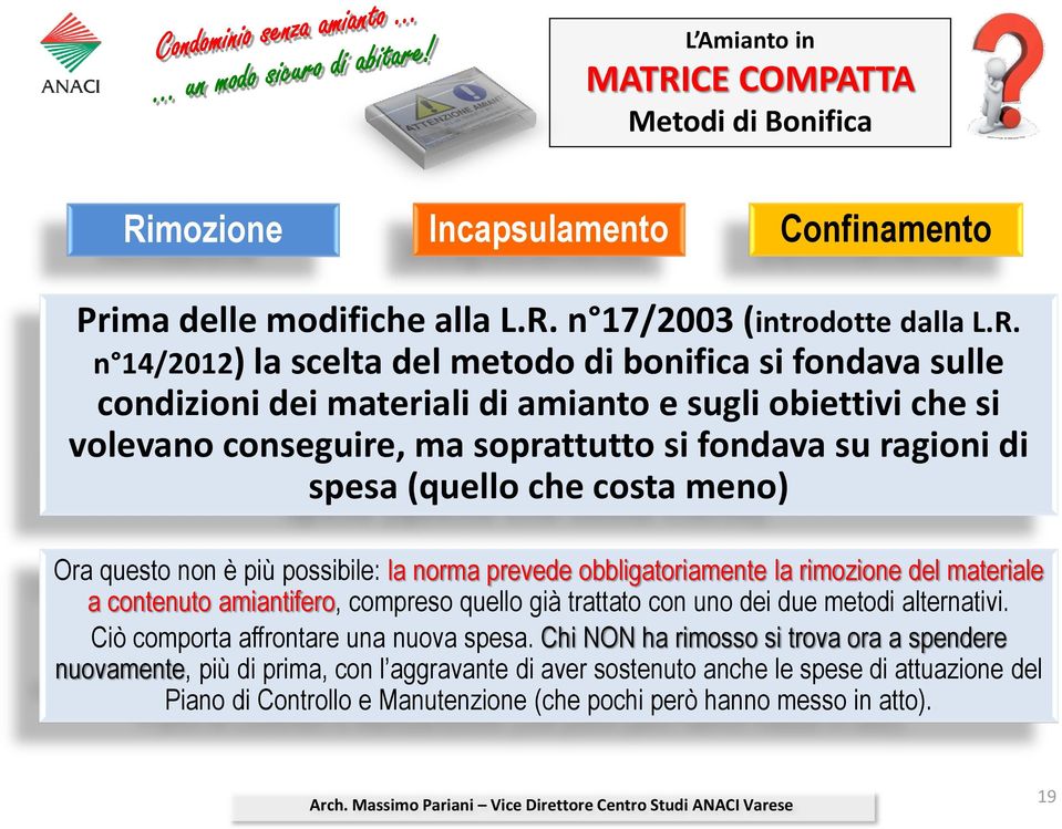 mozione Incapsulamento Confinamento Prima delle modifiche alla L.R.