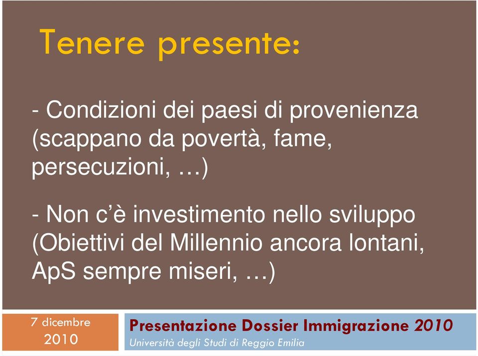 persecuzioni, ) - Non c è investimento nello