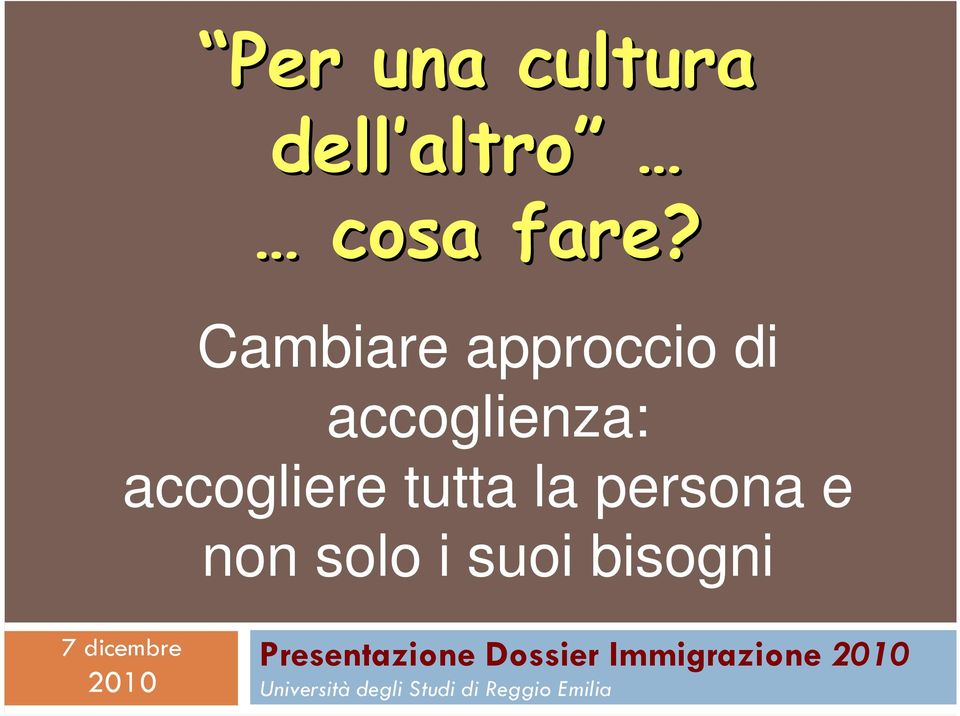 Cambiare approccio di